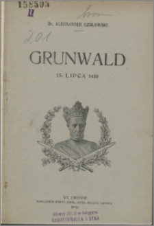 Grunwald : 15 lipca 1410