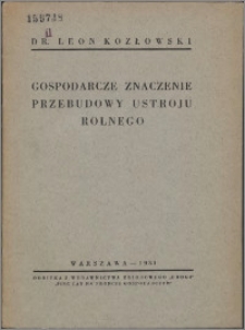 Gospodarcze znaczenie przebudowy ustroju rolnego