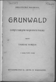 Grunwald : ustęp z dziejów wojennych Polski