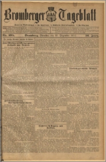 Bromberger Tageblatt. J. 36, 1912, nr 295