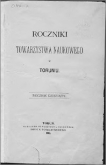 Roczniki Towarzystwa Naukowego w Toruniu, R. 10, (1903)