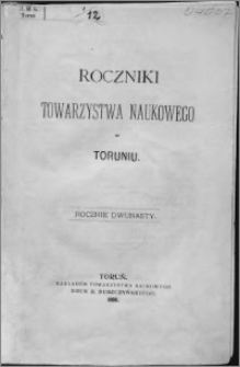 Roczniki Towarzystwa Naukowego w Toruniu, R. 12, (1905)