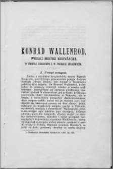 Konrad Wallenrod, wielki mistrz krzyżacki w świetle dziejowem i w poemacie Mickiewicza