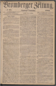 Bromberger Zeitung, 1862, nr 47