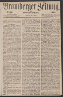 Bromberger Zeitung, 1862, nr 56