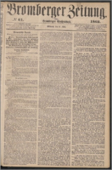 Bromberger Zeitung, 1862, nr 61