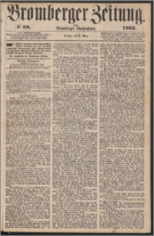 Bromberger Zeitung, 1862, nr 69