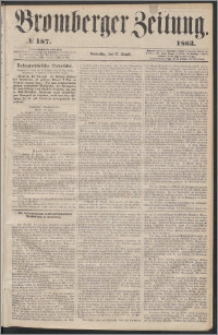 Bromberger Zeitung, 1863, nr 187