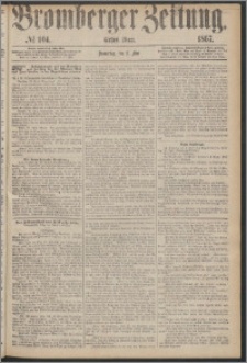 Bromberger Zeitung, 1867, nr 104