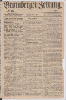 Bromberger Zeitung, 1867, nr 152