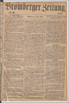 Bromberger Zeitung, 1874, nr 81