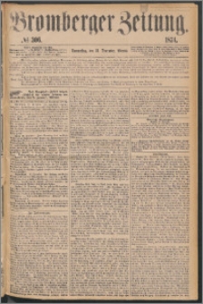 Bromberger Zeitung, 1874, nr 306