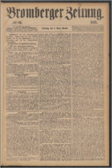 Bromberger Zeitung, 1876, nr 80