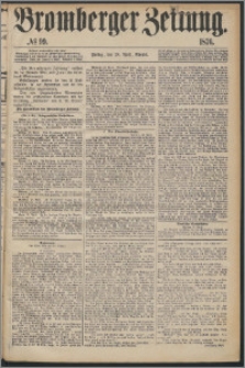 Bromberger Zeitung, 1876, nr 99