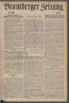 Bromberger Zeitung, 1876, nr 102