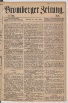 Bromberger Zeitung, 1876, nr 104