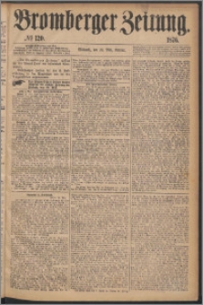 Bromberger Zeitung, 1876, nr 120