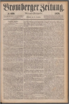 Bromberger Zeitung, 1878, nr 639