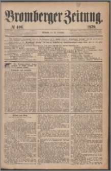 Bromberger Zeitung, 1879, nr 406