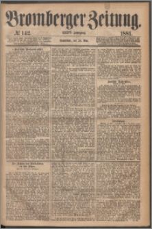 Bromberger Zeitung, 1881, nr 142