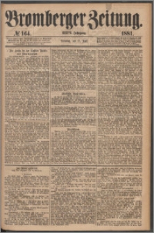 Bromberger Zeitung, 1881, nr 164