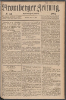 Bromberger Zeitung, 1882, nr 163