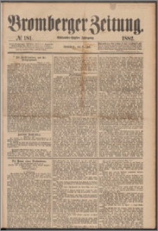 Bromberger Zeitung, 1882, nr 181
