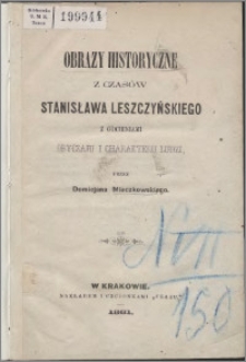 Obrazy historyczne z czasów Stanisława Leszczyńskiego z odcieniami obyczaju i charakteru ludzi