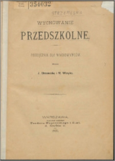 Wychowanie przedszkolne : podręcznik dla wychowawców