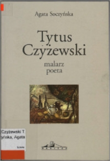 Tytus Czyżewski - malarz-poeta
