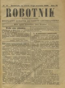 Robotnik Katolicko - Polski : bezpłatny dodatek do Gazety Grudziądzkiej 1906.09.11 R. 2 nr 37