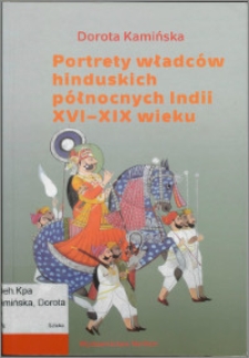 Portrety władców hinduskich północnych Indii XVI-XIX wieku