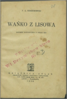 Wańko z Lisowa : powieść historyczna z wieku XIII