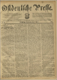 Ostdeutsche Presse. J. 11, 1887, nr 82