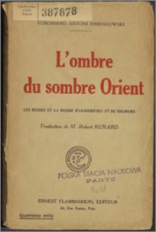 L'ombre du sombre Orient : les russes et la Russie d'aujourd'hui et de toujours