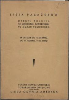 Lista pasażerów Okrętu Polonia na wycieczce turystycznej po Morzu Północnem w dniach od 5 sierpnia do 19 sierpnia 1932 roku