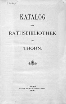 Katalog der Rathsbibliothek zu Thorn