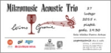 Wino-Granie : Mikromusic Acoustic Trio : 27 lutego 2015 r. : zaproszenie dla 2 osób