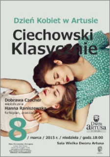 Dzień Kobiet w Artusie : Ciechowski klasycznie : 8 marca 2015 r.