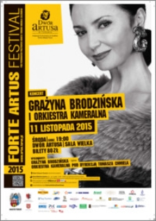 Forte Artus Festival 2015 : koncert : Grażyna Brodzińska i orkiestra kameralna : 11 listopada 2015