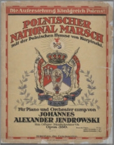 Polnischer national Marsch : mit der Polnischen Hymne von Kurpinski : für Piano und Orchester : Opus 350