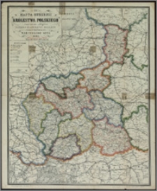 Mappa guberni Królestwa Polskiego z oznaczeniem odległości na drogach żelaznych, bitych i zwyczajnych ułożona i litografowana przez Marcelego Gotz