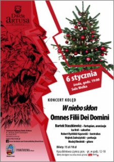 Koncert kolęd „W niebo skłon“ Omnes Filii Dei Domini : 6 stycznia