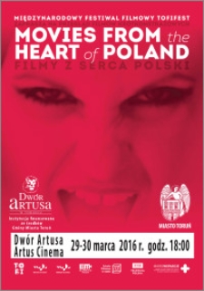 Międzynarodowy Festiwal Filmowy Tofifest zaprasza na przegląd filmów krótkometrażowych Movies from the heart of Poland : Filmy z serca Polski : 29-30 marca 2016 r.