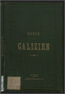 R. A. Schulz’s General Post- und Strassenkarte des Kronlandes Galizien und Lodomerien mit Auschwitz, Zator und Krakau; so wie des Kronlandes Bukowina