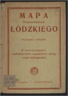 Mapa Województwa Łódzkiego : z skorowidzem, wykazaniem wszelkich dróg oraz odległości