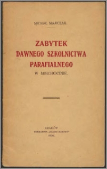 Zabytek dawnego szkolnictwa parafialnego w Miechocinie