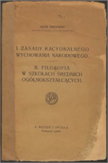 Zasady racyonalnego wychowania narodowego ; Filozofia w szkołach średnich ogólnokształcących