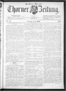 Thorner Zeitung 1893, Nr. 83 Erstes Blatt