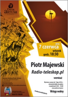 Piotr Majewski : Radio-teleskop.pl : wernisaż : 7 czerwca 2016